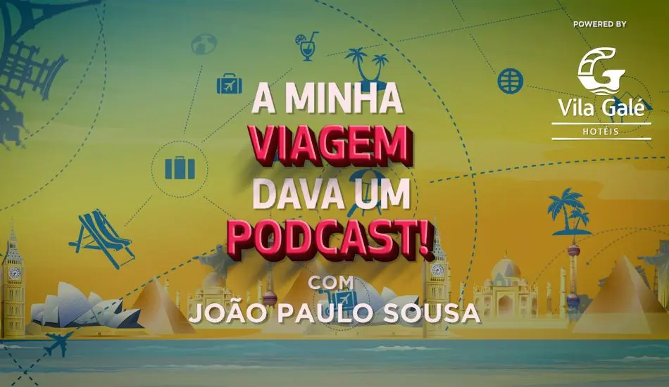 Vila Galé lança podcast
